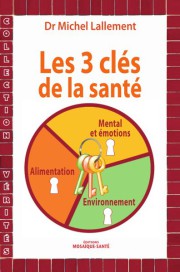 les 3 clés de la santé